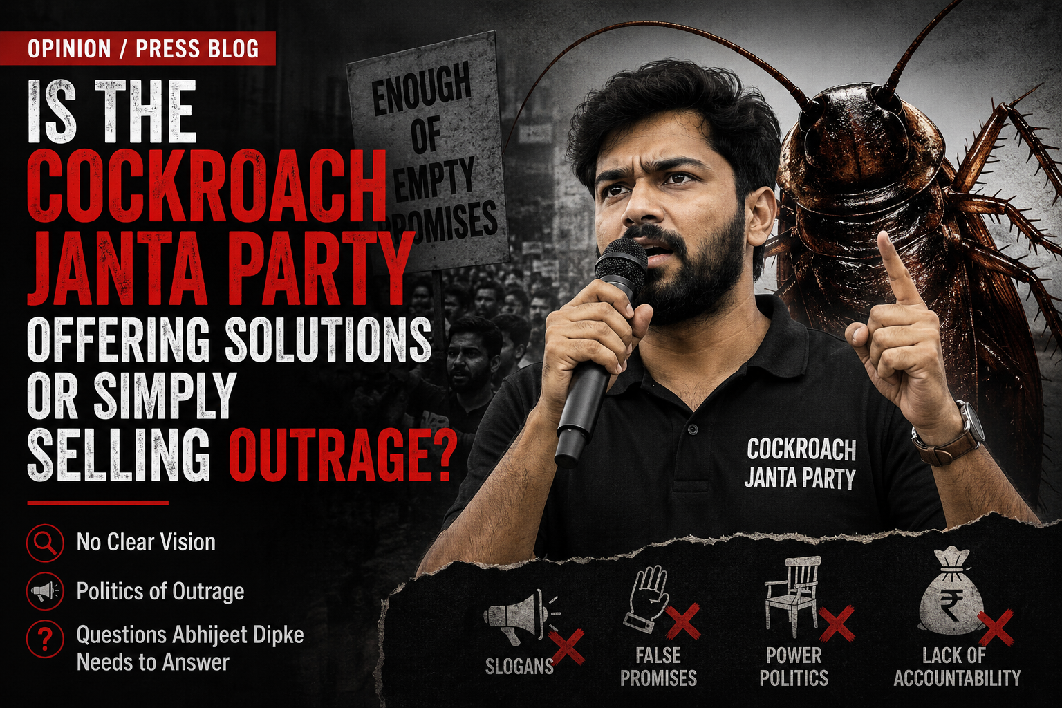 Opinion: Is the Cockroach Janta Party Offering Solutions or Simply Selling Outrage?