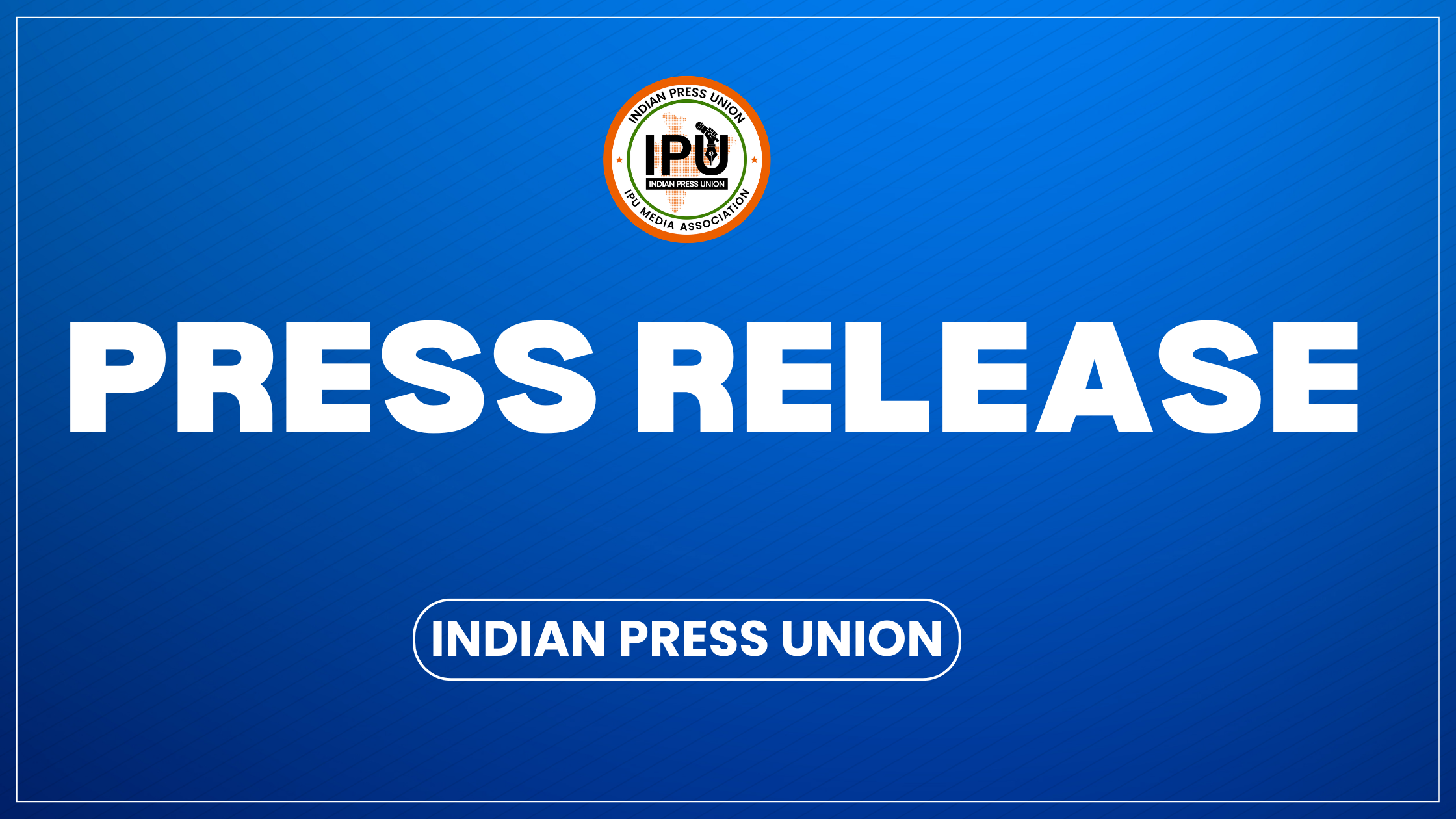 Public Warning: Indian Press Union’s Official Website Is Only indianpressunion.com