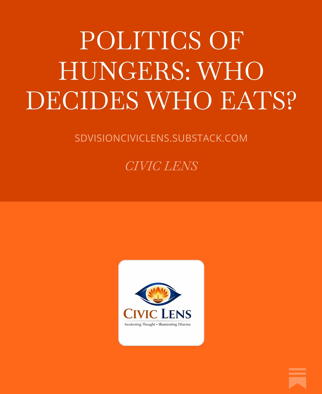 THE POLITCS OF HUNGER : WHO DECIDES WHO EATS ?