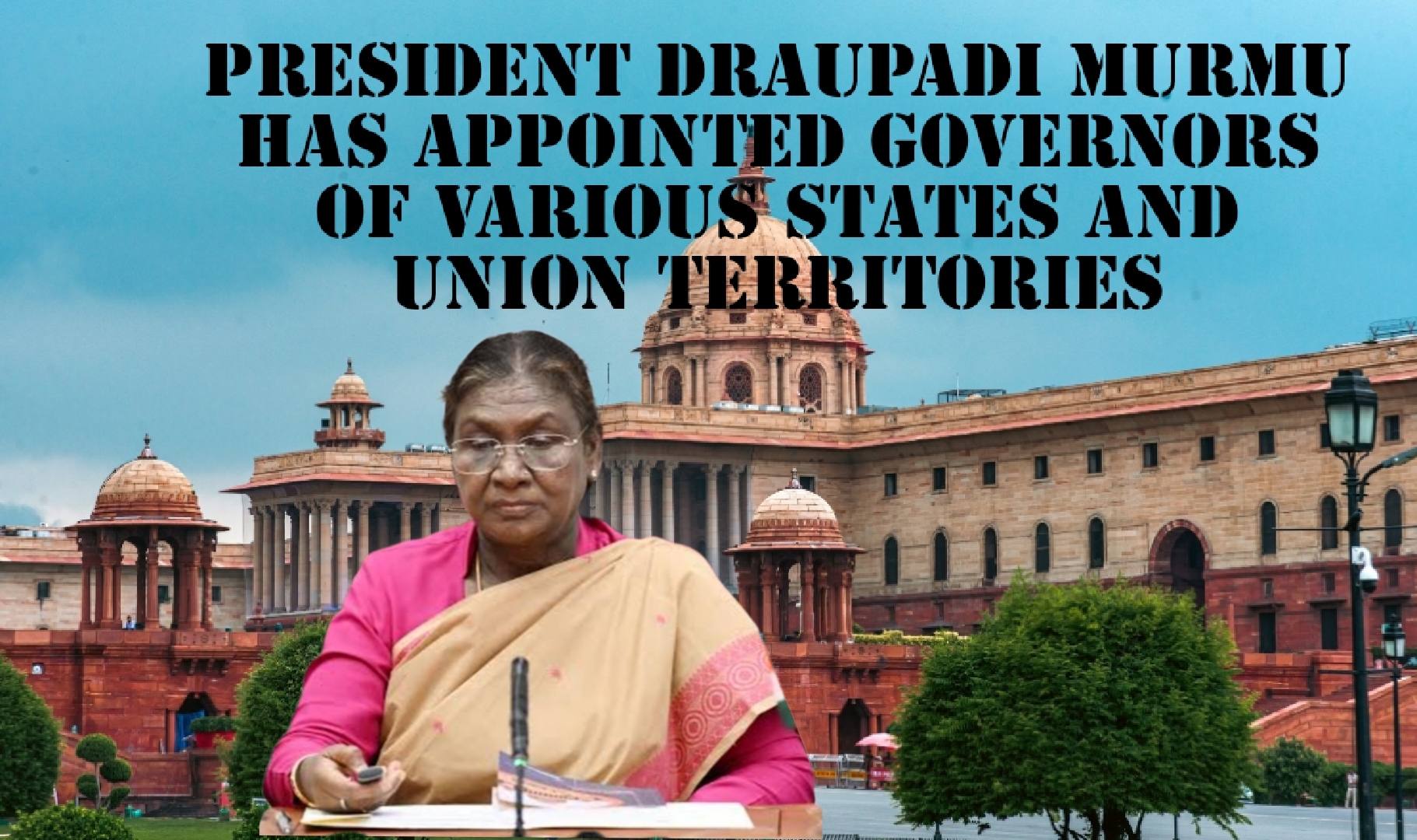 Rashtrapati Bhavan Has Issued A Key Announcement Appointing Governors To Various States.