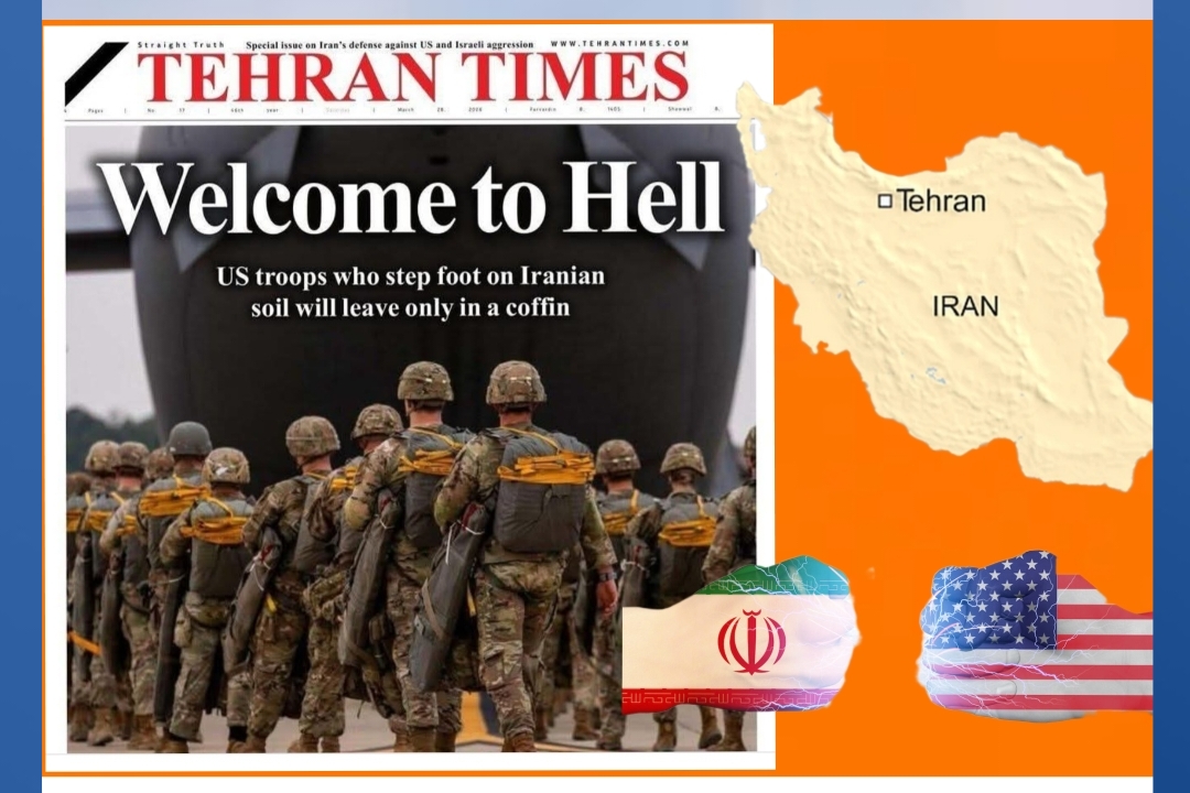 "Welcome to Hell” The 'Tehran Times' An Iranian Newspaper Issued A chilling Welcome To The U.S. Military