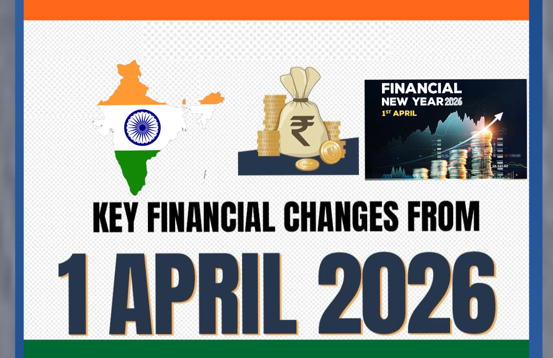 Changes Coming Into Effect As The New Financial Year (FY 2026-27) Begins On April 1, 2026