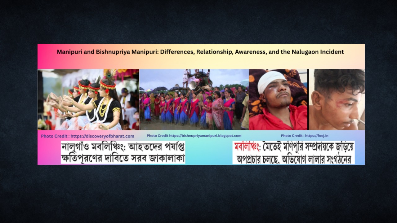 Manipuri and Bishnupriya Manipuri: Differences, Relationship, Awareness, and the Nalugaon Incident